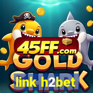link h2bet